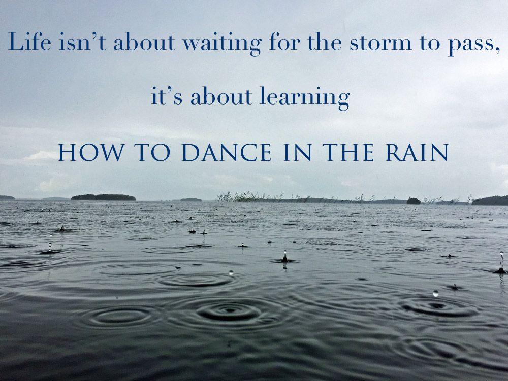 life-is-not-about-waiting-for-the-storm-to-pass-quote