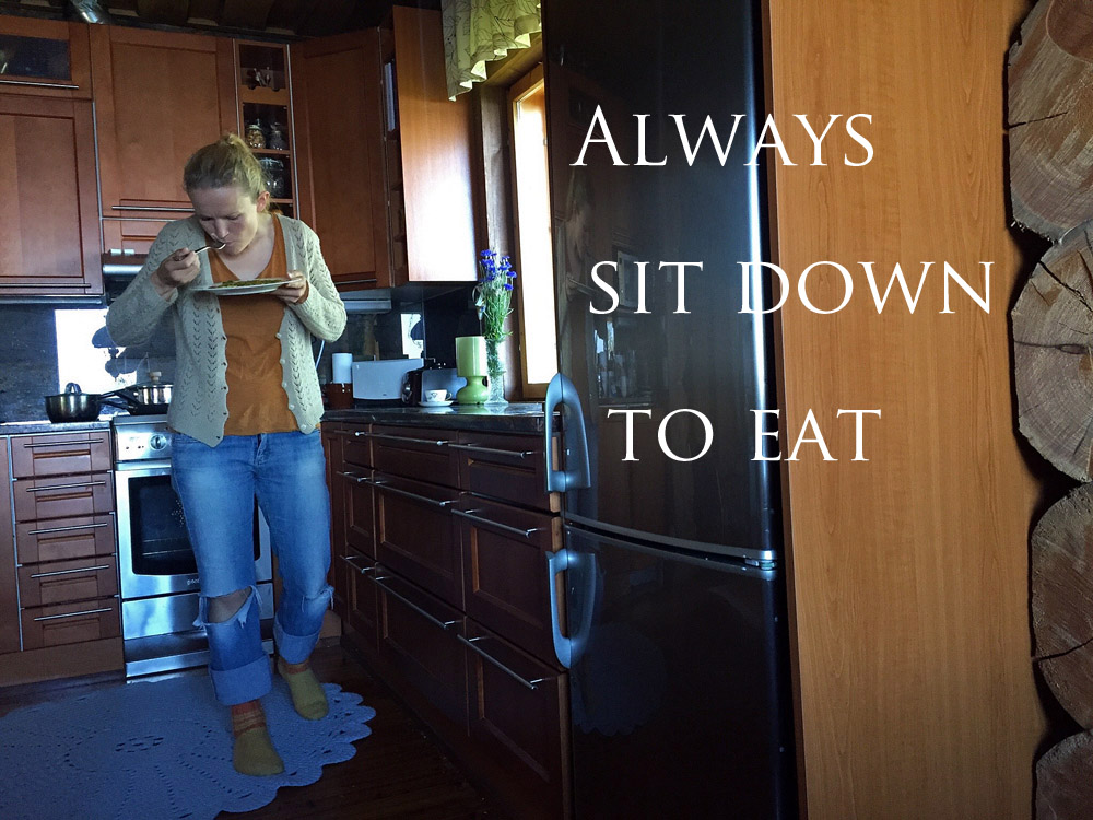 Always Sit Down To Eat - saimaaLife