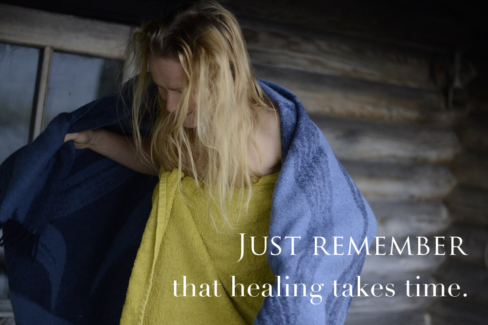 healing takes time