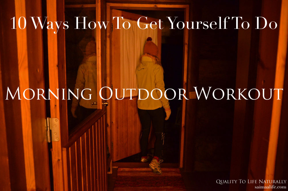 10-ways-how-to-get-yourself-to-do-morning-outdoor-workout